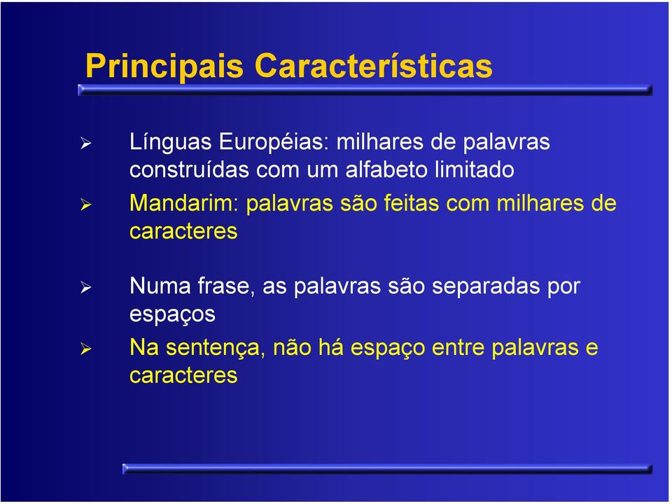 com milhares de caracteres Numa frase, as palavras são separadas