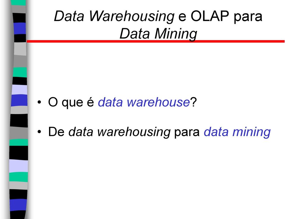 data warehouse?