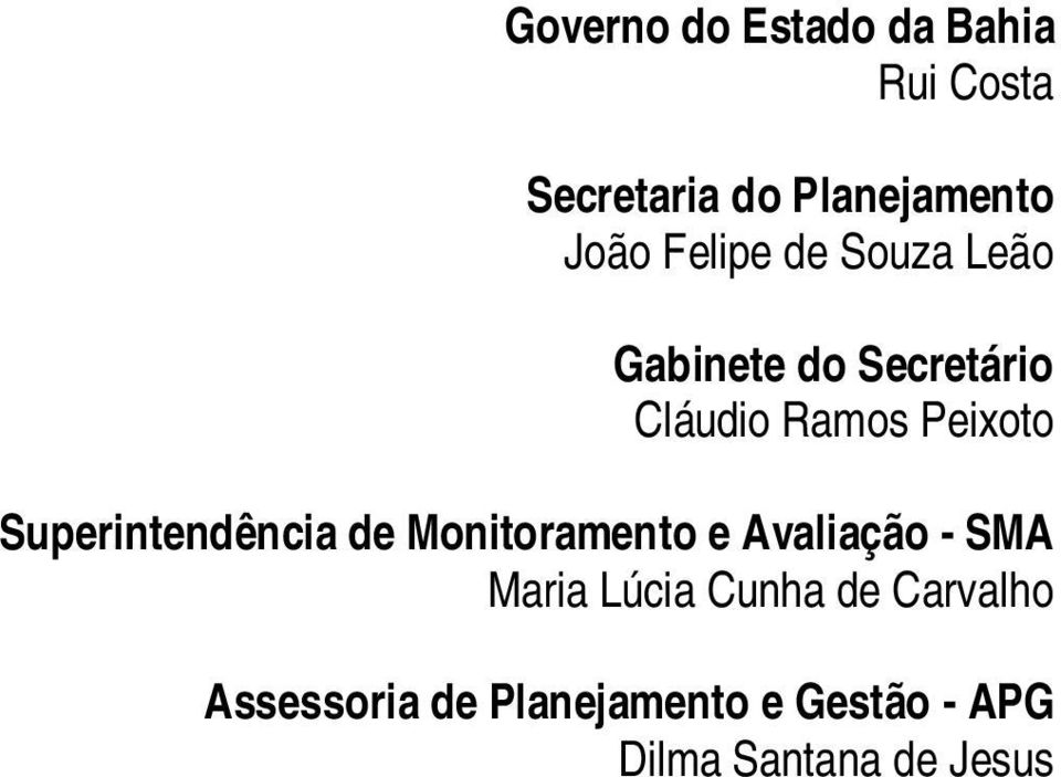 Superintendência de Monitoramento e Avaliação - SMA Maria Lúcia Cunha