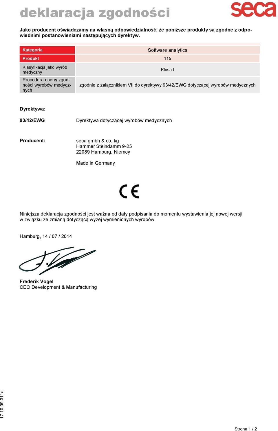 wyrobów medycznych Dyrektywa: 93/42/EWG Dyrektywa dotyczącej wyrobów medycznych Producent: seca gmbh & co.