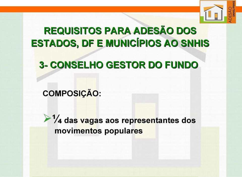 GESTOR DO FUNDO COMPOSIÇÃO: ¼ das