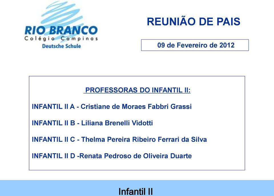 Liliana Brenelli Vidotti INFANTIL II C - Thelma Pereira Ribeiro