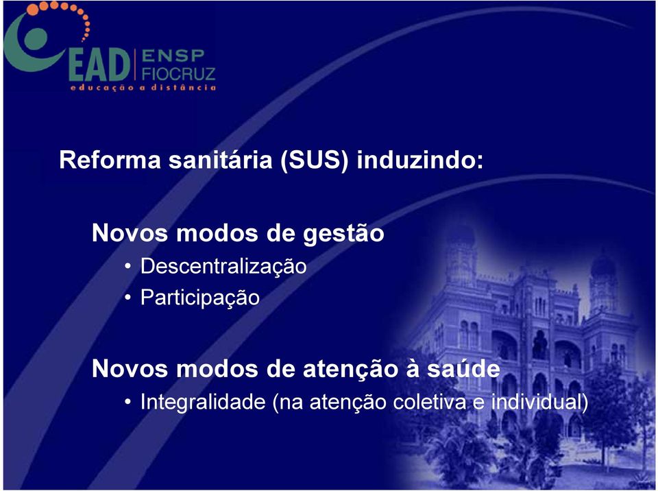 Participação Novos modos de atenção à