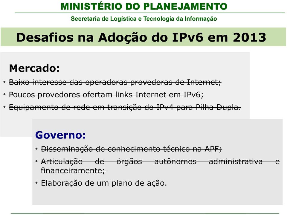 transição do IPv4 para Pilha Dupla.