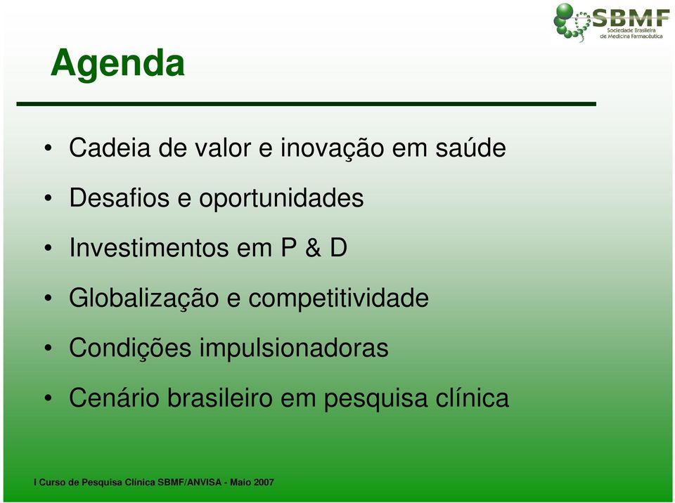 D Globalização e competitividade Condições