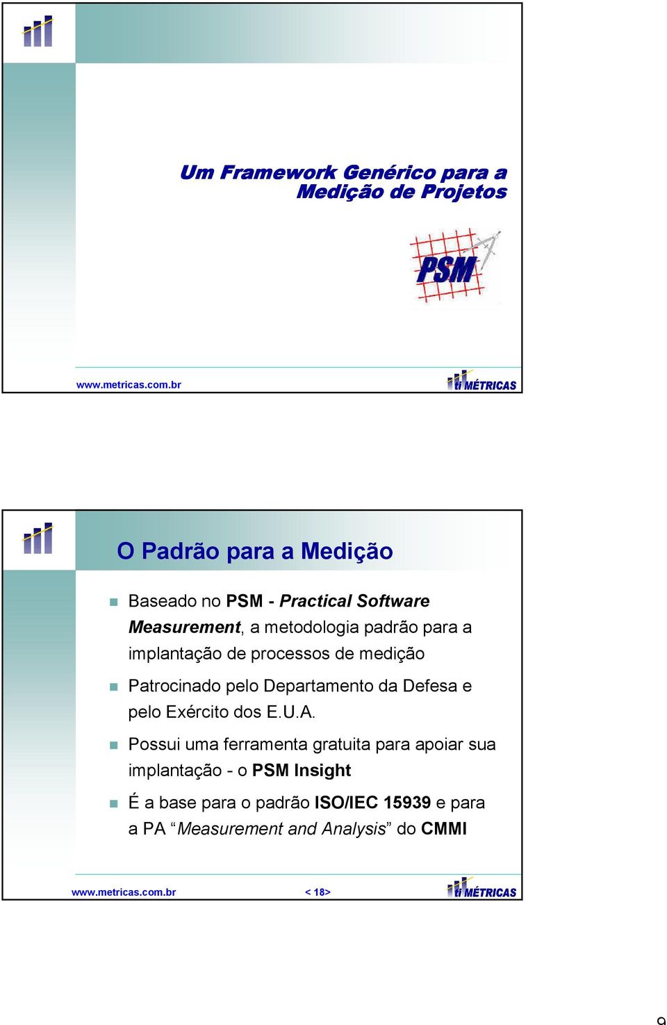 implantação de processos de medição Patrocinado pelo Departamento da Defesa e pelo Exército dos E.U.A.