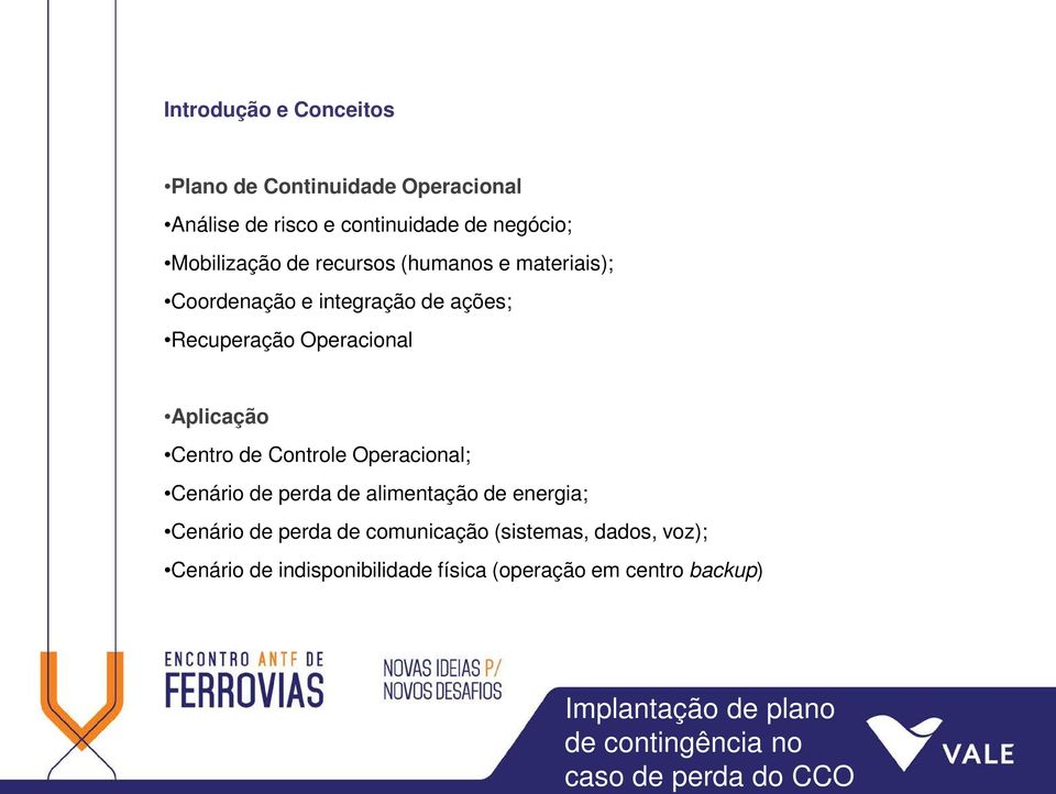 Operacional Aplicação Centro de Controle Operacional; Cenário de perda de alimentação de energia;