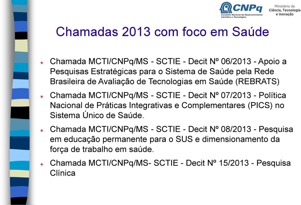 Práticas Integrativas e Complementares (PICS) no Sistema Único de Saúde.