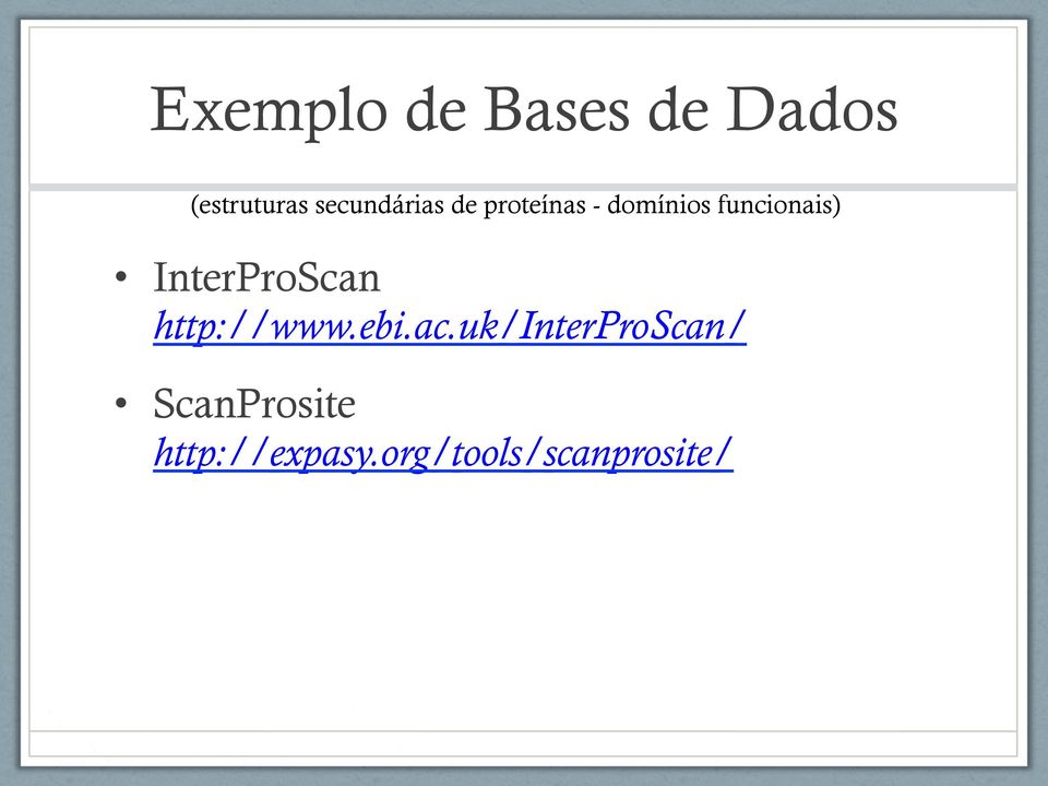 funcionais) InterProScan http://www.ebi.ac.