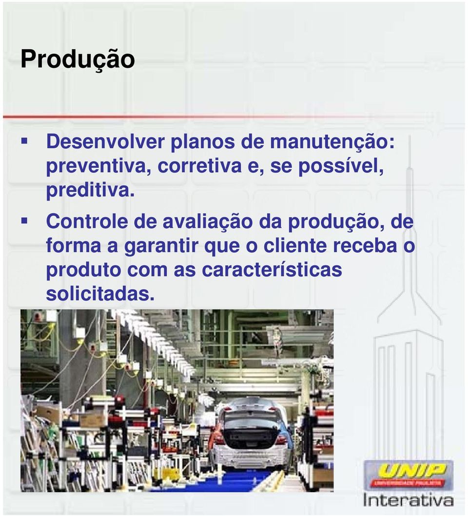 Controle de avaliação da produção, de forma a