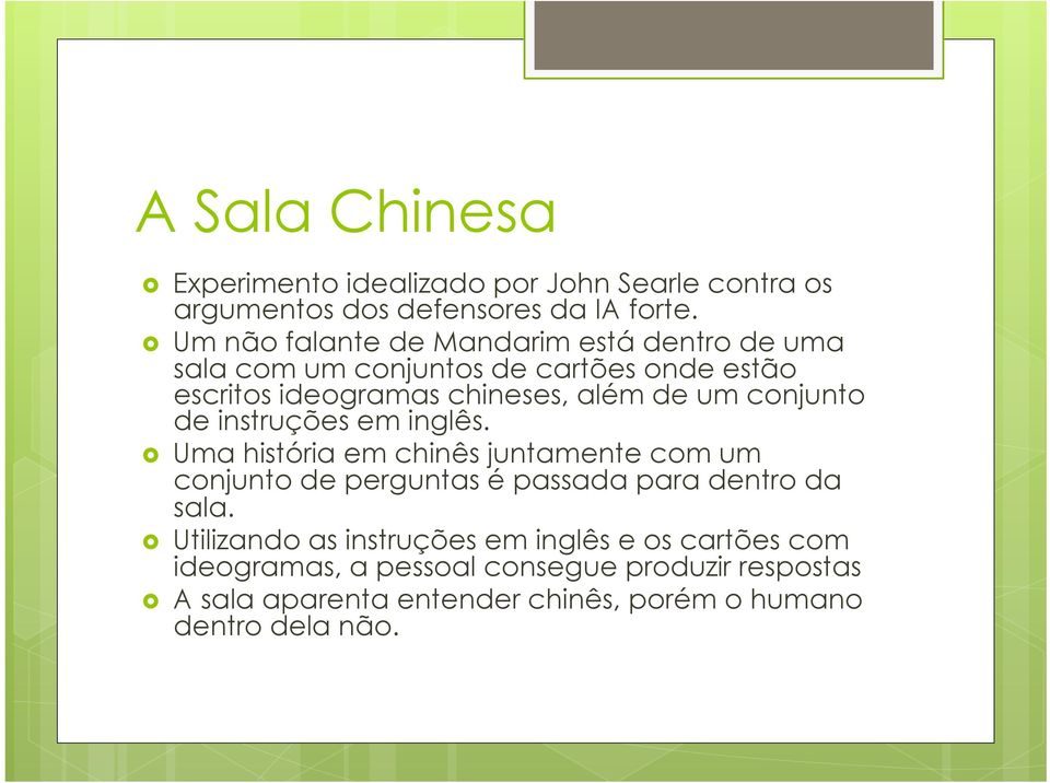 conjunto de instruções em inglês. Uma história em chinês juntamente com um conjunto de perguntas é passada para dentro da sala.