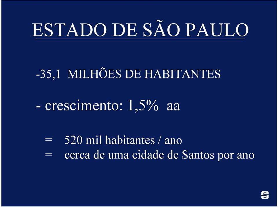 aa = 520 mil habitantes / ano =