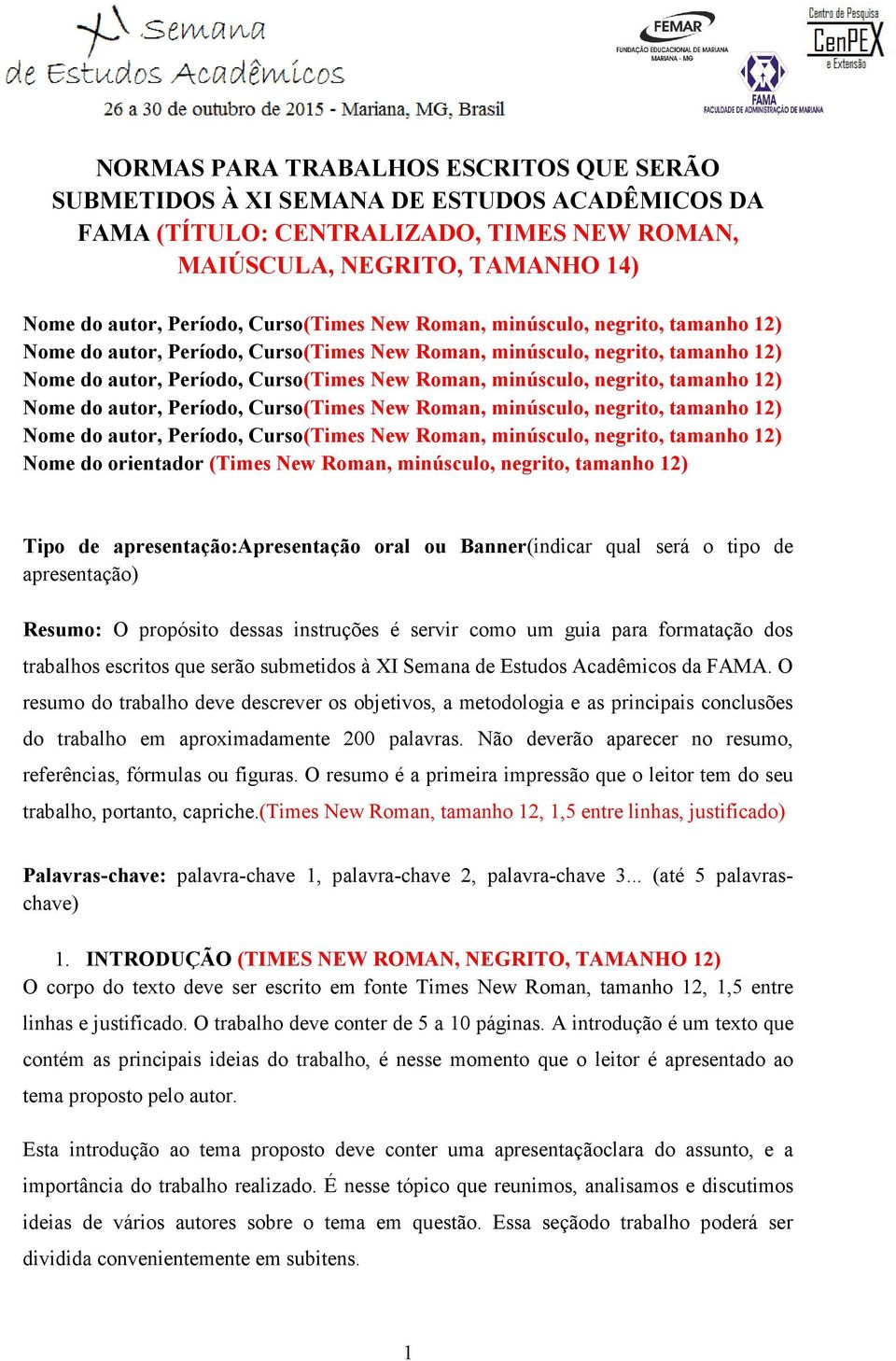 formatação dos trabalhos escritos que serão submetidos à XI Semana de Estudos Acadêmicos da FAMA.