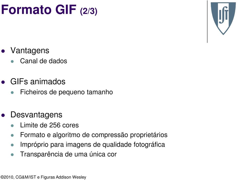 Formato e algoritmo de compressão proprietários Impróprio