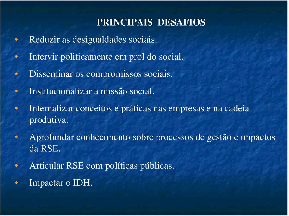 Institucionalizar a missão social.