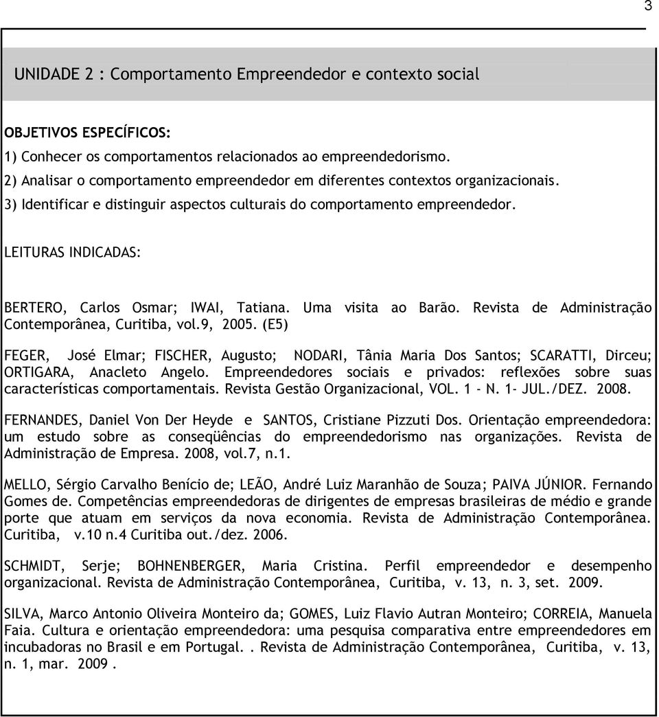 Uma visita ao Barão. Revista de Administração Contemporânea, Curitiba, vol.9, 2005.