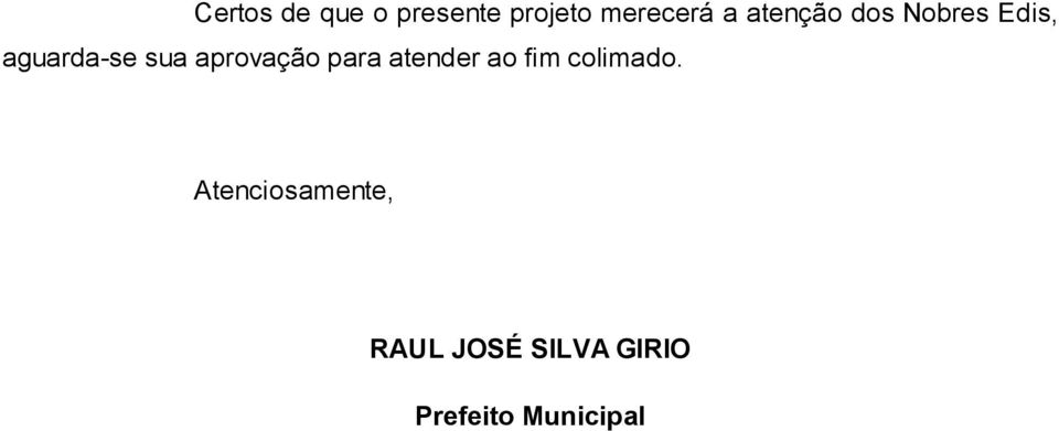 aprovação para atender ao fim colimado.