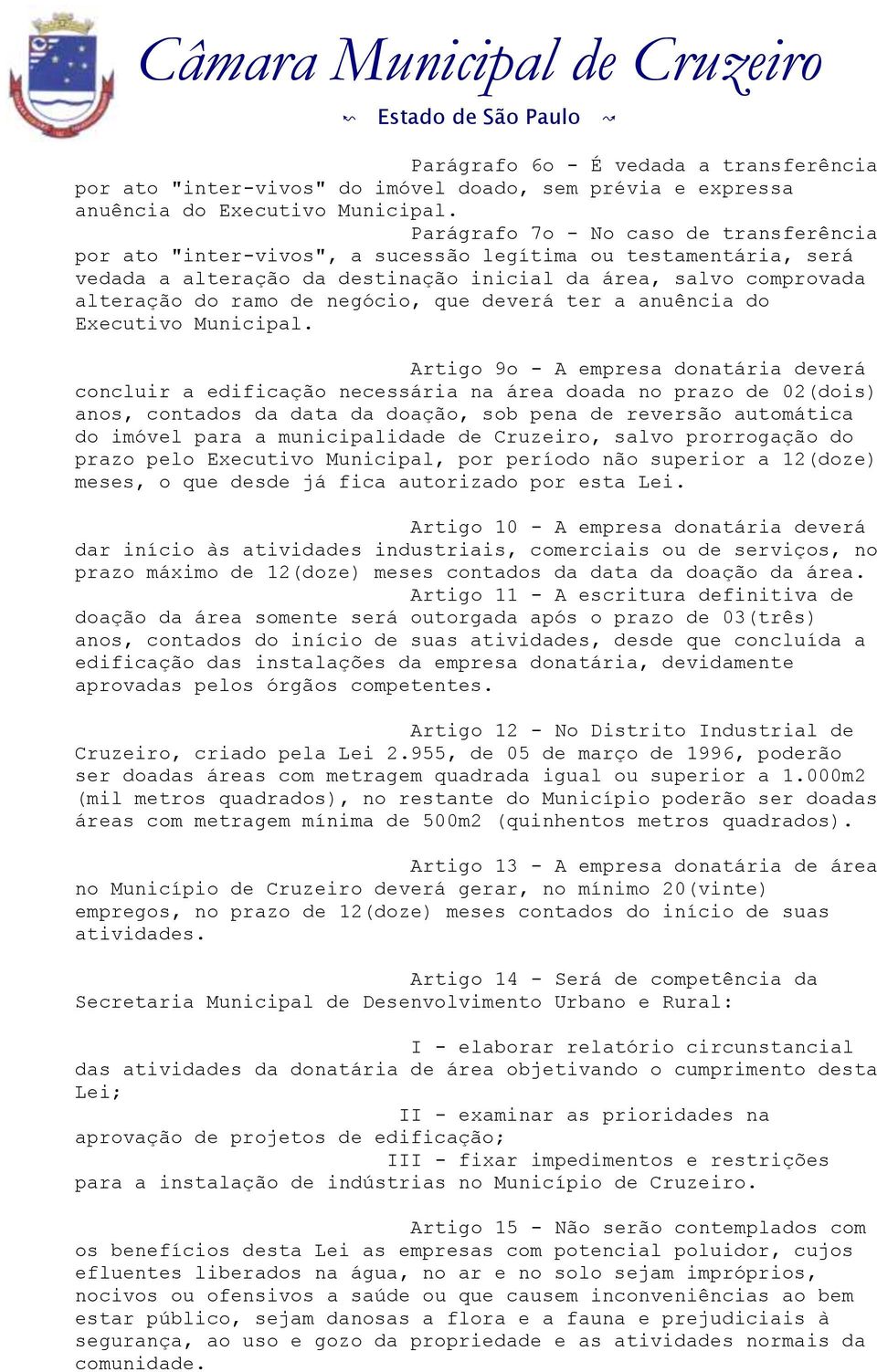 negócio, que deverá ter a anuência do Executivo Municipal.