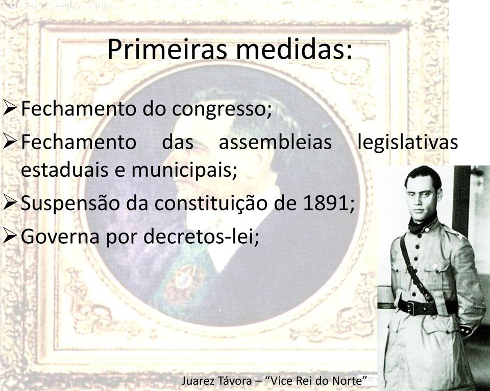 e municipais; Suspensão da constituição de 1891;