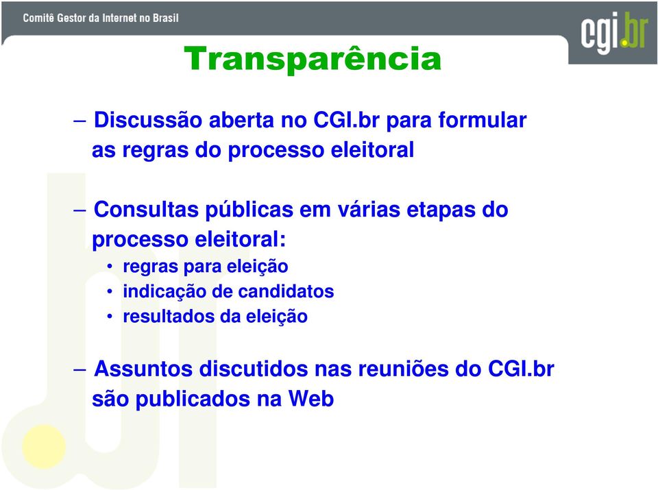 em várias etapas do processo eleitoral: regras para eleição