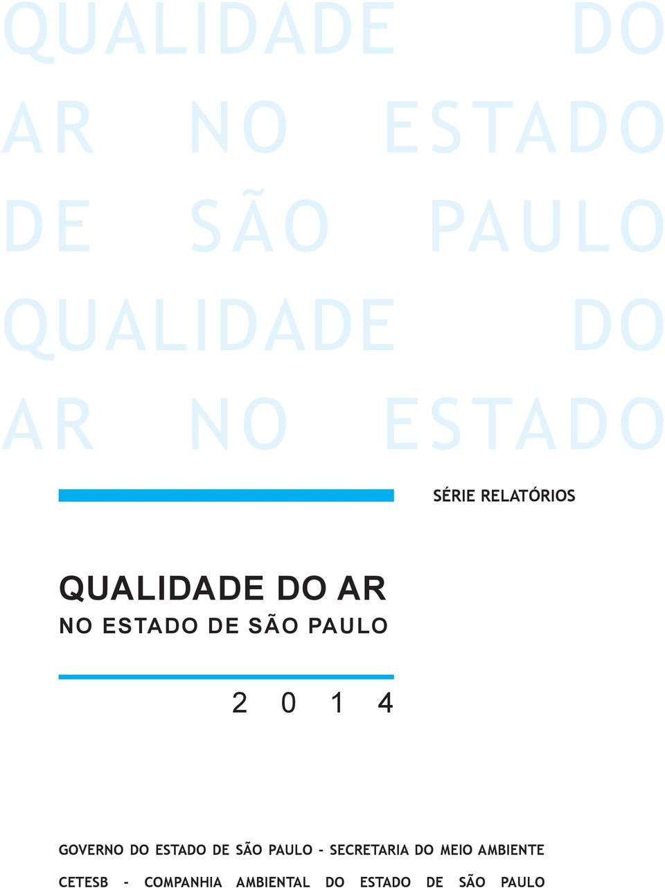 PAULO 2 0 1 4 GOVERNO DO ESTADO DE SÃO PAULO - SECRETARIA DO