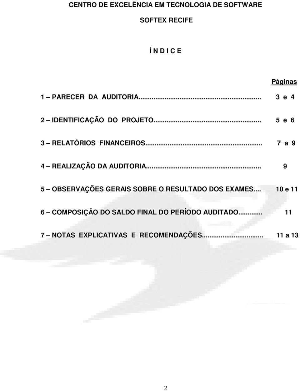 .. 9 5 OBSERVAÇÕES GERAIS SOBRE O RESULTADO DOS EXAMES.