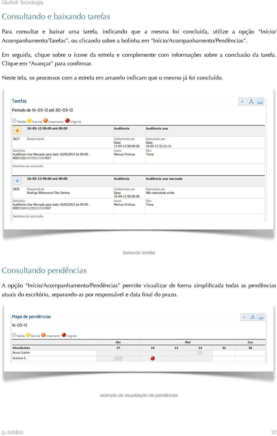 Clique em Avançar para confirmar. Neste tela, os processos com a estrela em amarelo indicam que o mesmo já foi concluído.