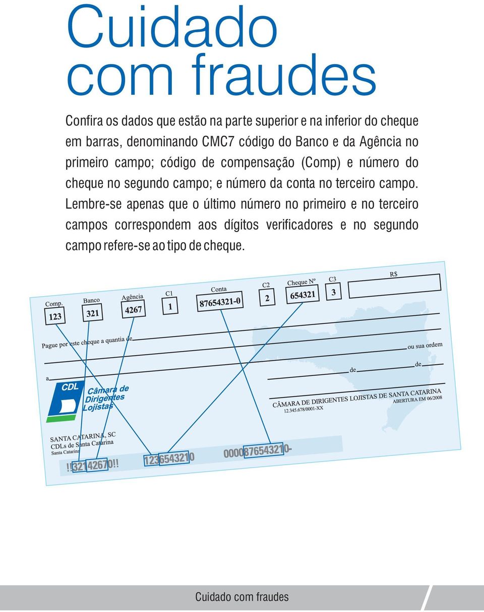 cheque no segundo campo; e número da conta no terceiro campo.