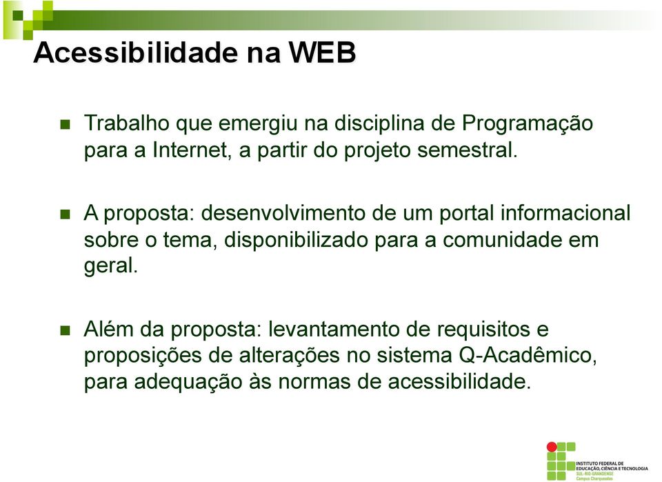 A proposta: desenvolvimento de um portal informacional sobre o tema, disponibilizado