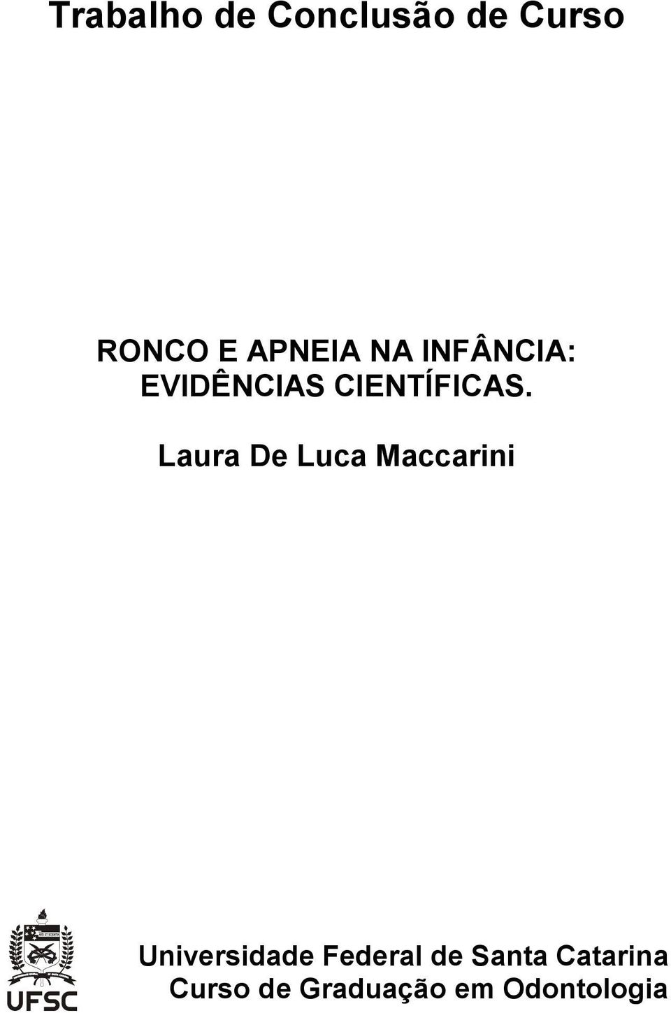 Laura De Luca Maccarini Universidade Federal