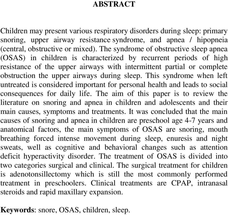 airways during sleep. This syndrome when left untreated is considered important for personal health and leads to social consequences for daily life.