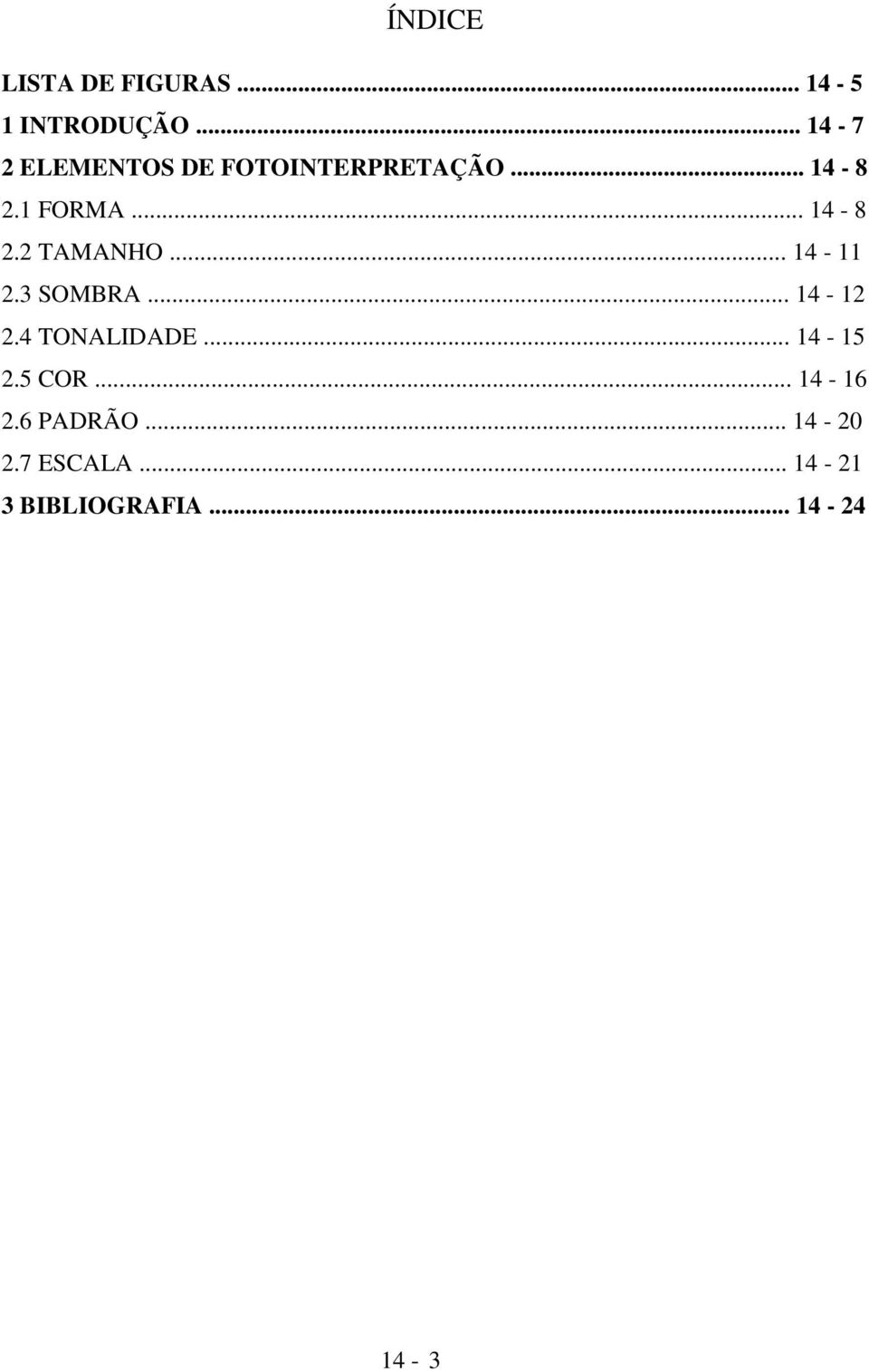 .. 14-8 2.2 TAMANHO... 14-11 2.3 SOMBRA... 14-12 2.4 TONALIDADE.