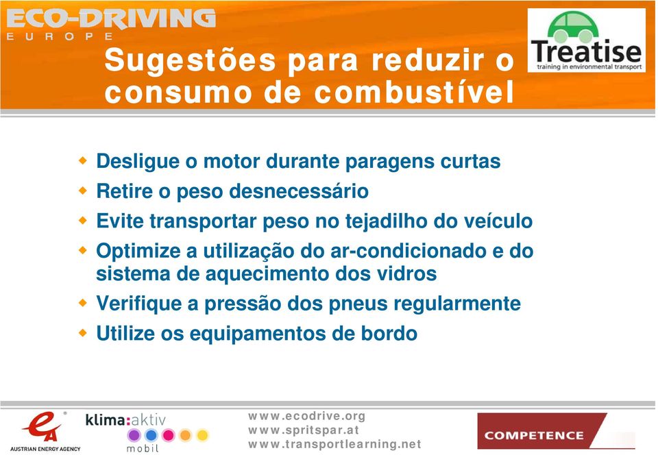 do veículo Optimize a utilização do ar-condicionado e do sistema de aquecimento