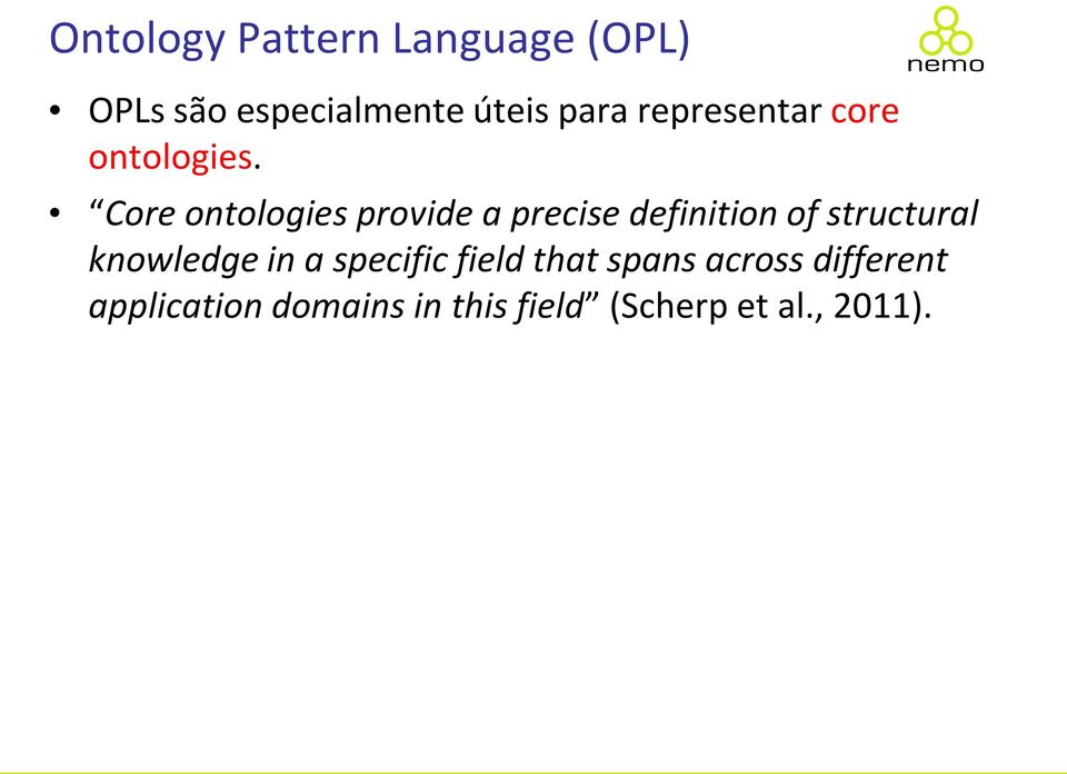 Core ontologies provide a precise definition of structural