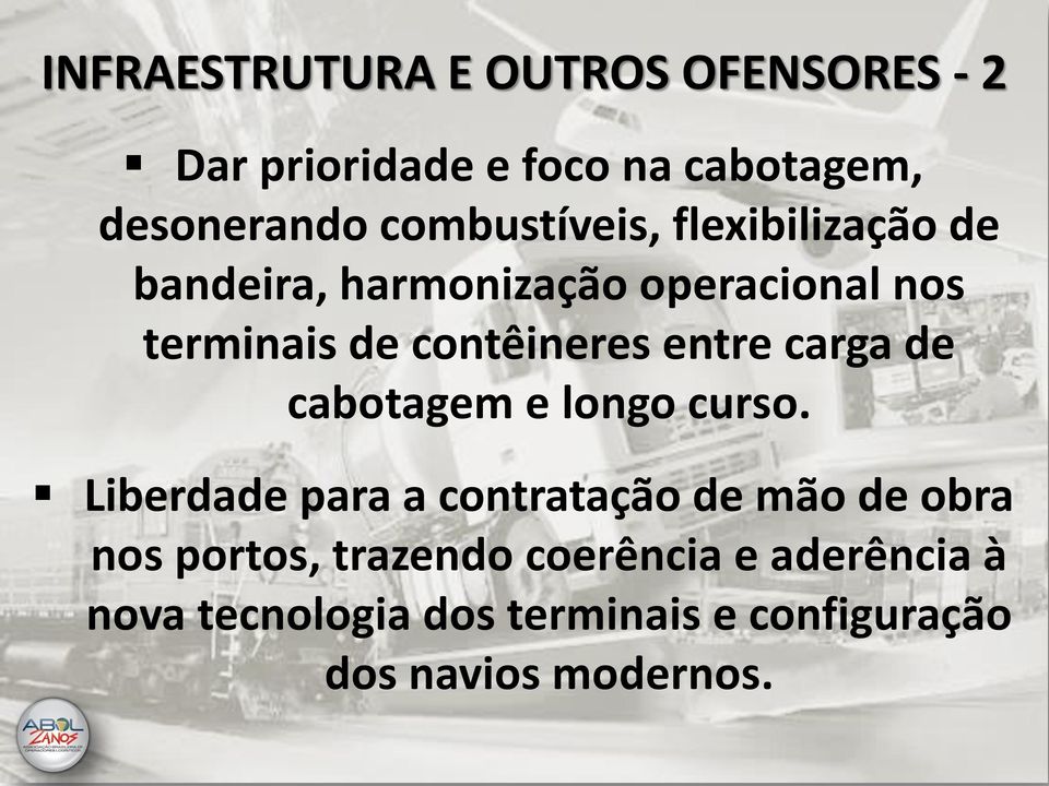 contêineres entre carga de cabotagem e longo curso.