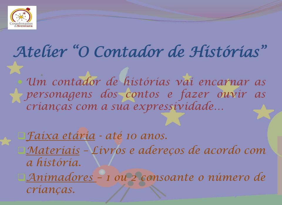 crianças com a sua expressividade Faixa etária - até 10