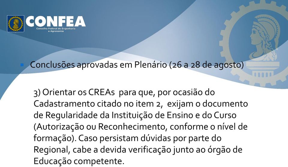 (Autorização ou Reconhecimento, conforme o nível de formação).