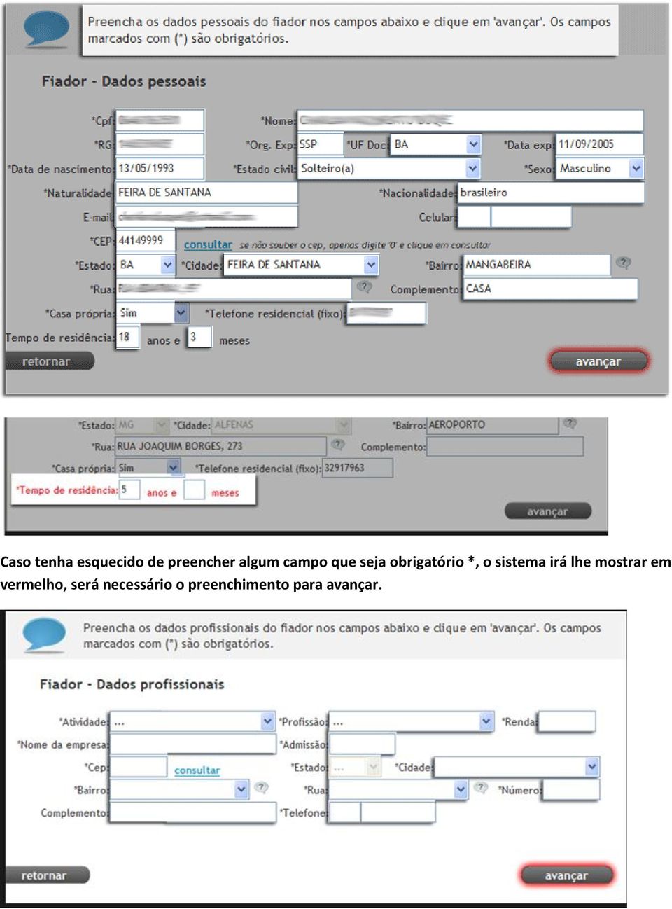 sistema irá lhe mostrar em vermelho,