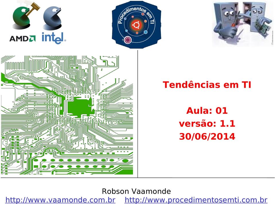 1 30/06/2014 Robson Vaamonde