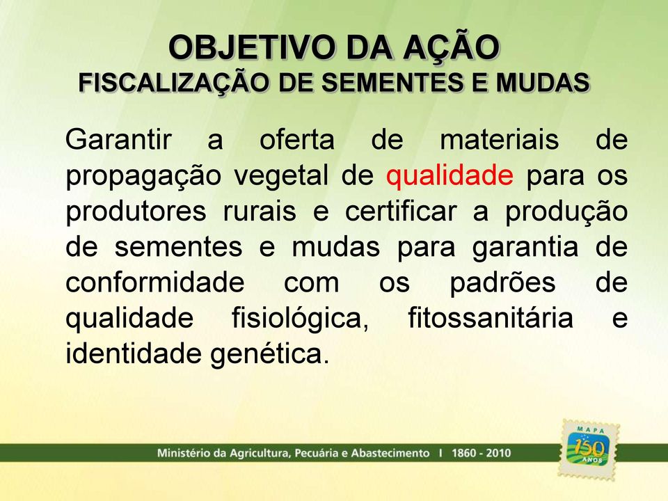 certificar a produção de sementes e mudas para garantia de conformidade