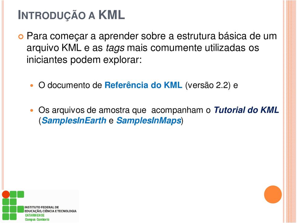 explorar: O documento de Referência do KML (versão 2.