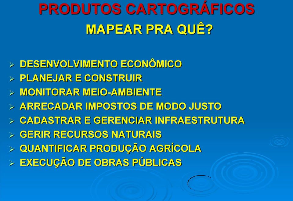 MEIO-AMBIENTE ARRECADAR IMPOSTOS DE MODO JUSTO CADASTRAR E