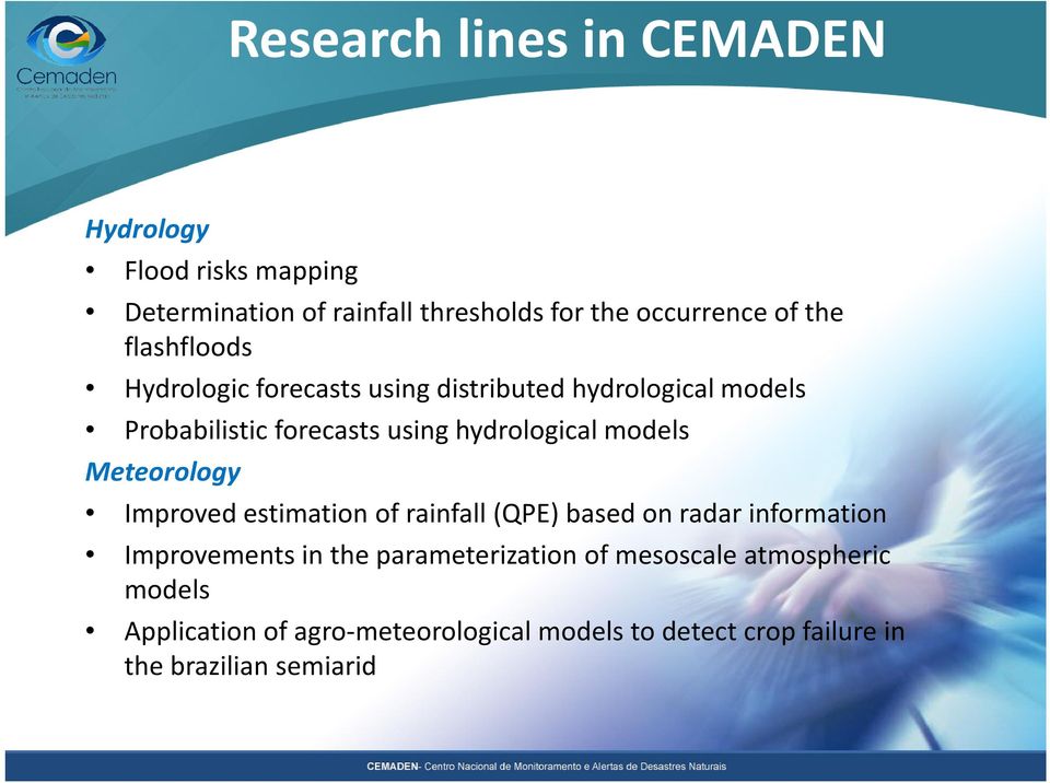 models Meteorology Improved estimation of rainfall (QPE) based on radar information Improvements in the