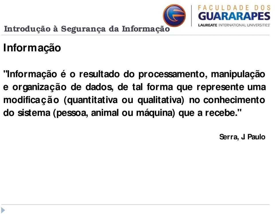 uma modifica ç ã o (quantitativa ou qualitativa) no