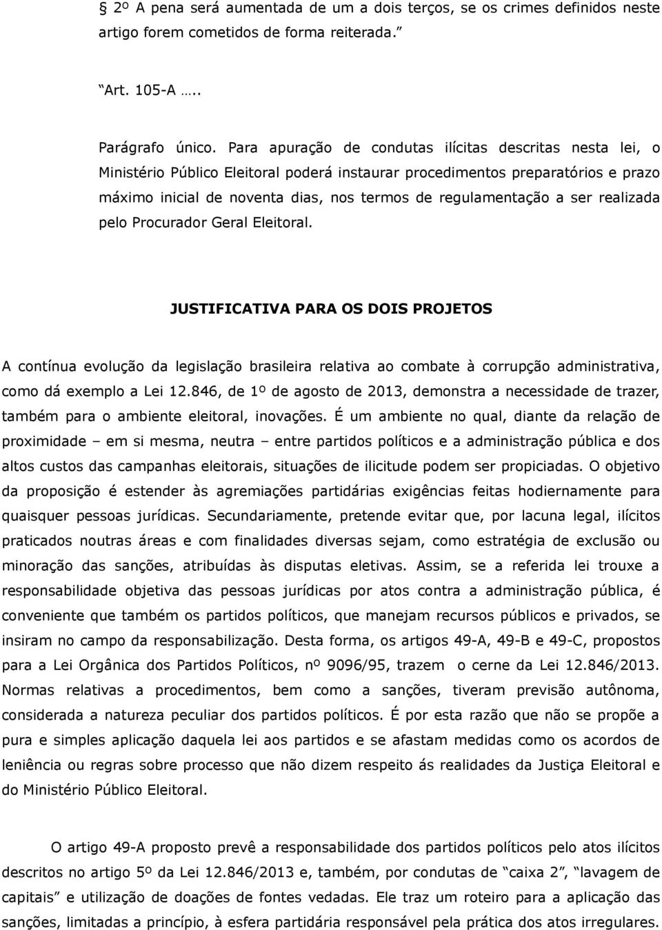 regulamentação a ser realizada pelo Procurador Geral Eleitoral.