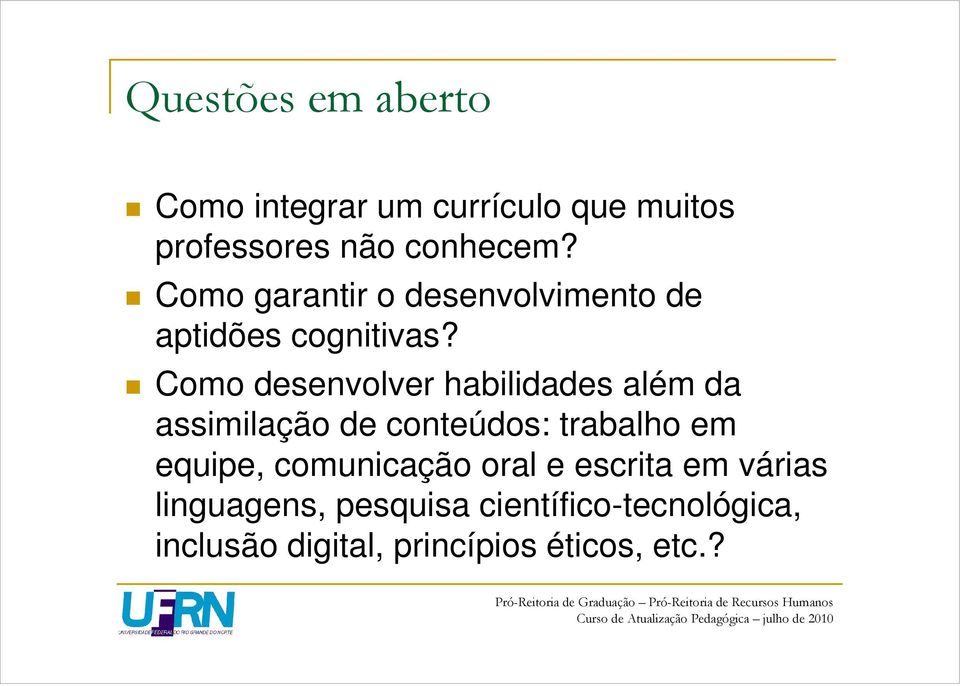 Como desenvolver habilidades além da assimilação de conteúdos: trabalho em equipe,