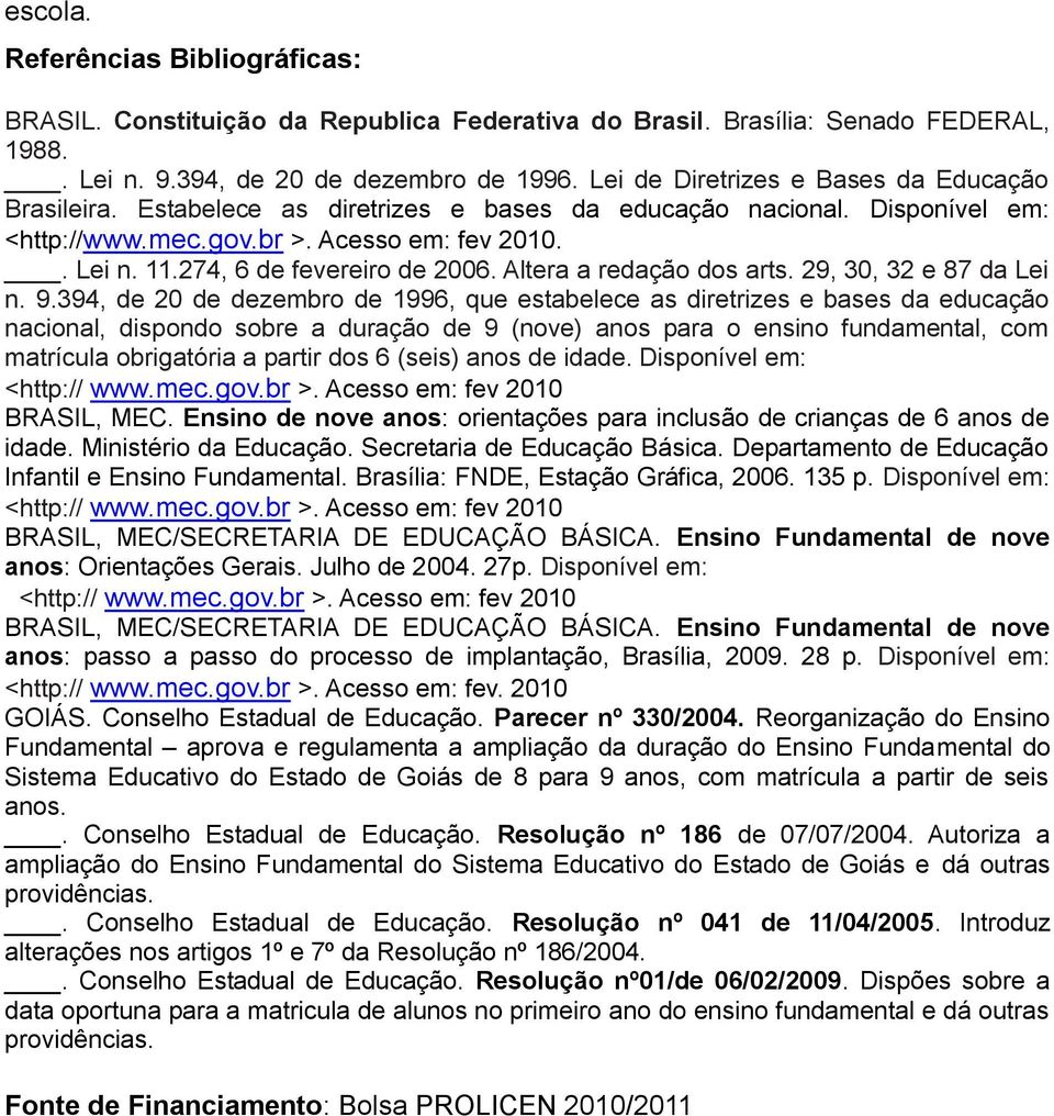 274, 6 de fevereiro de 2006. Altera a redação dos arts. 29, 30, 32 e 87 da Lei n. 9.