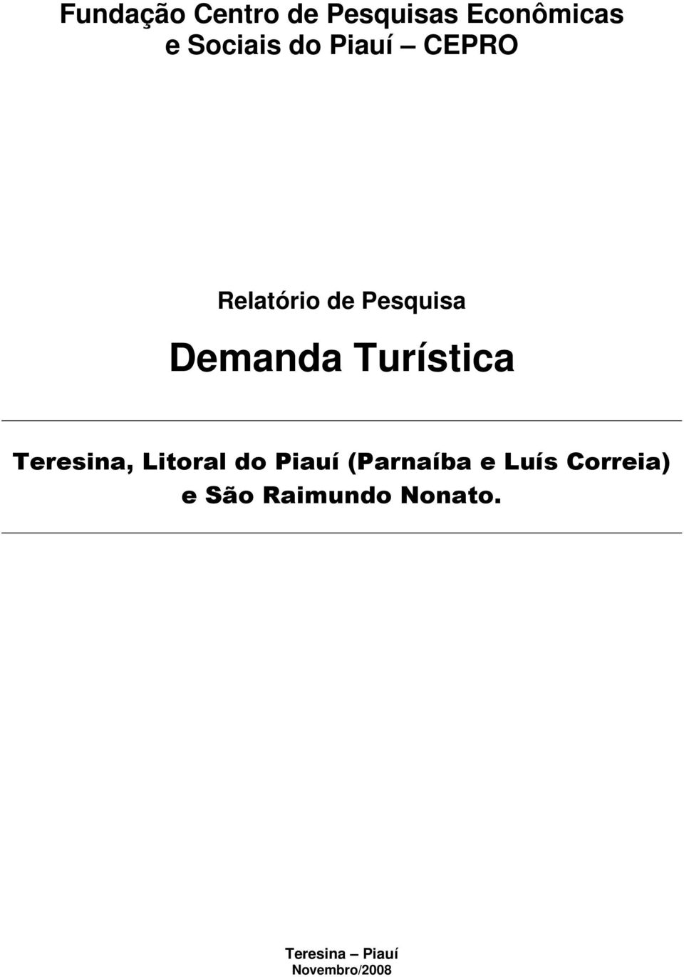 Teresina, Litoral do Piauí (Parnaíba e Luís Correia)