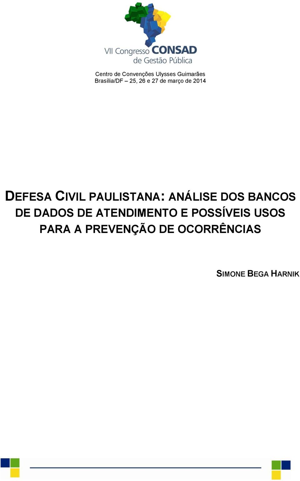 ANÁLISE DOS BANCOS DE DADOS DE ATENDIMENTO E