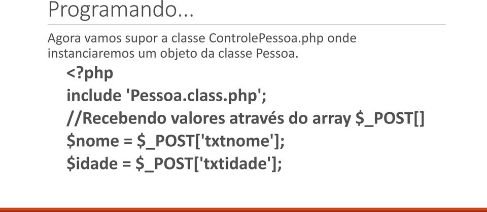 php include 'Pessoa.class.